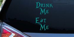 Drink Me Eat Me Alice Wonderland Vinyl Car or Truck Window Decal Sticker (Turquoise)
