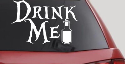 Drink Me Eat Me Alice Wonderland Vinyl Car or Truck Window Decal Sticker