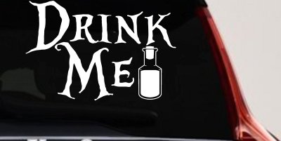 Drink Me Eat Me Alice Wonderland Vinyl Car or Truck Window Decal Sticker