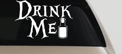 Drink Me Eat Me Alice Wonderland Vinyl Car or Truck Window Decal Sticker