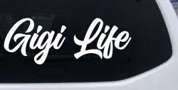 Gigi Life Vinyl Car or Truck Window Decal Sticker