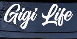 Gigi Life Vinyl Car or Truck Window Decal Sticker