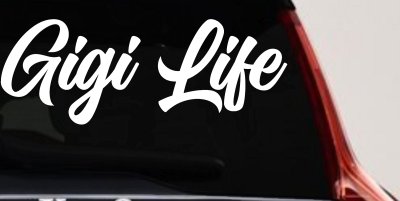 Gigi Life Vinyl Car or Truck Window Decal Sticker
