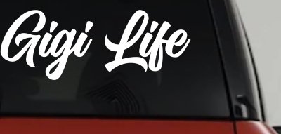 Gigi Life Vinyl Car or Truck Window Decal Sticker