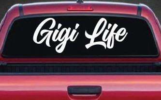 Gigi Life Vinyl Car or Truck Window Decal Sticker