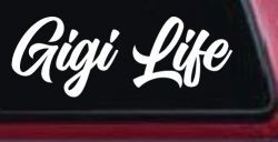 Gigi Life Vinyl Car or Truck Window Decal Sticker
