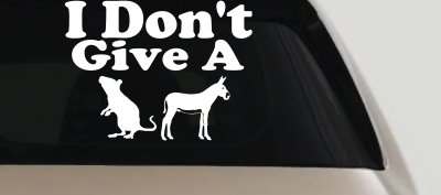 I Don't Give A Rats Ass Vinyl Car or Truck Window Decal Sticker