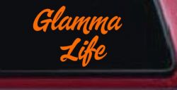 Glamma Life Vinyl Car or Truck Window Decal Sticker (Orange)