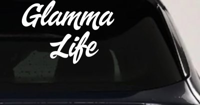 Glamma Life Vinyl Car or Truck Window Decal Sticker
