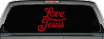 Love like Jesus Vinyl Car or Truck Window Decal Sticker (Red)