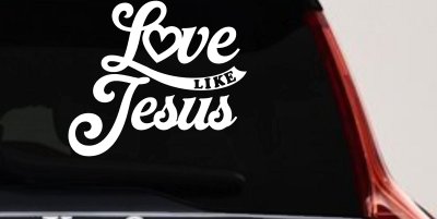 Love like Jesus Vinyl Car or Truck Window Decal Sticker