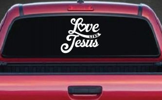 Love like Jesus Vinyl Car or Truck Window Decal Sticker