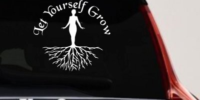 Let Yourself Grow Car or Truck Window Vinyl Decal Sticker