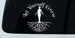 Let Yourself Grow Car or Truck Window Decal Sticker