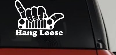 Hang Loose in a Jeep Car or Truck Window Vinyl Decal Sticker