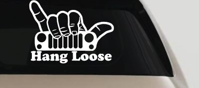 Hang Loose in a Jeep Car or Truck Window Vinyl Decal Sticker