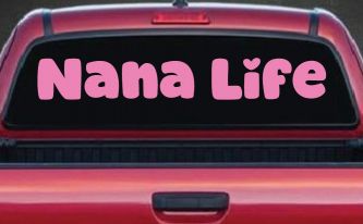 Nana Life Car or Truck Window Decal Sticker (Pink)