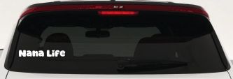 Nana Life Car or Truck Window Vinyl Decal Sticker (White)