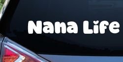 Nana Life Car or Truck Window Decal Sticker