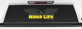 Nana Life Car or Truck Window Decal Sticker (Yellow)