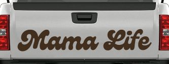 Mama Life Car or Truck Window Vinyl Decal Sticker (Brown)