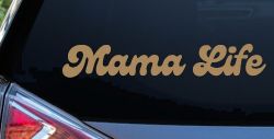 Mama Life Car or Truck Window Decal Sticker (Light Brown)