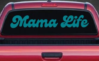Mama Life Car or Truck Window Vinyl Decal Sticker (Turquoise Blue)