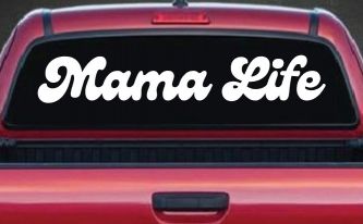 Mama Life Car or Truck Window Decal Sticker