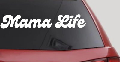 Mama Life Car or Truck Window Vinyl Decal Sticker