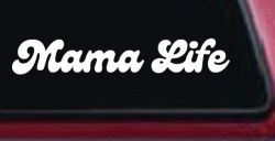 Mama Life Car or Truck Window Decal Sticker