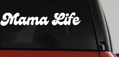 Mama Life Car or Truck Window Vinyl Decal Sticker