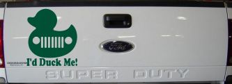 I'd Duck Me Car or Truck Window Decal Sticker (Dark Green)
