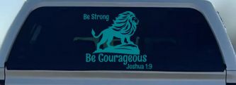 Be Strong Be Courageous Joshua 1:9Car or Truck Window Decal Sticker (Turquoise Blue)