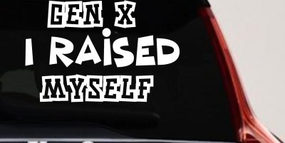Gen X I Raised Myself Car or Truck Window Vinyl Decal Sticker
