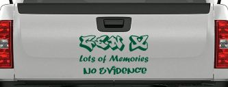 Gen X Lots of Memories No Evidence Car or Truck Window Vinyl Decal Sticker (Dark Green)