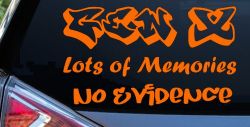Gen X Lots of Memories No Evidence Car or Truck Window Vinyl Decal Sticker (Orange)