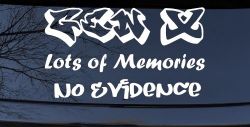 Gen X Lots of Memories No Evidence Car or Truck Window Decal Sticker