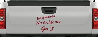 Lots of Memories No Evidence Gen X Car or Truck Window Decal Sticker (Burgundy)