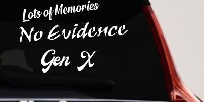 Lots of Memories No Evidence Gen X Car or Truck Window Vinyl Decal Sticker