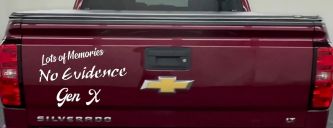 Lots of Memories No Evidence Gen X Car or Truck Window Vinyl Decal Sticker (White)