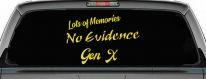 Lots of Memories No Evidence Gen X Car or Truck Window Vinyl Decal Sticker (Yellow)