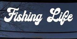 Fishing Life Car or Truck Window Decal Sticker