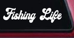 Fishing Life Car or Truck Window Decal Sticker