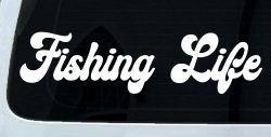 Fishing Life Car or Truck Window Decal Sticker