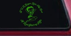 Betty Boop If U R Gonna Ride My Butt At Least Pull My Hair  Car or Truck Window Vinyl Decal Sticker (Lime)