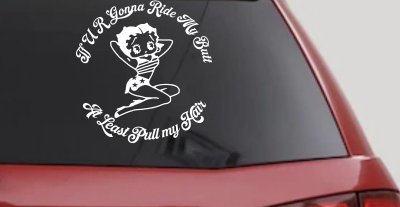 Betty Boop If U R Gonna Ride My Butt At Least Pull My Hair  Car or Truck Window Vinyl Decal Sticker