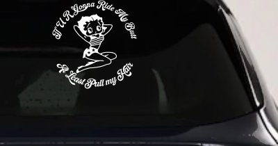 Betty Boop If U R Gonna Ride My Butt At Least Pull My Hair  Car or Truck Window Vinyl Decal Sticker