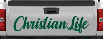 Christian Life Car or Truck Window Vinyl Decal Sticker (Dark Green)