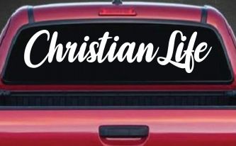 Christian Life Car or Truck Window Vinyl Decal Sticker