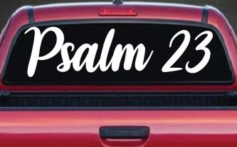 Psalm 23 The LORD is my shepherd Car or Truck Window Vinyl Decal Sticker